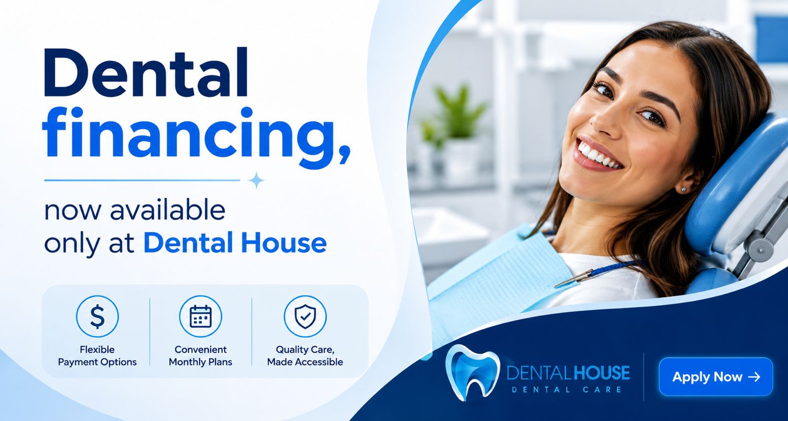 Dental financing now available at Dental House — Apply Now